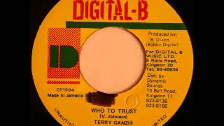 TERRY GANZIE - Who to trust (1994 Digital B)