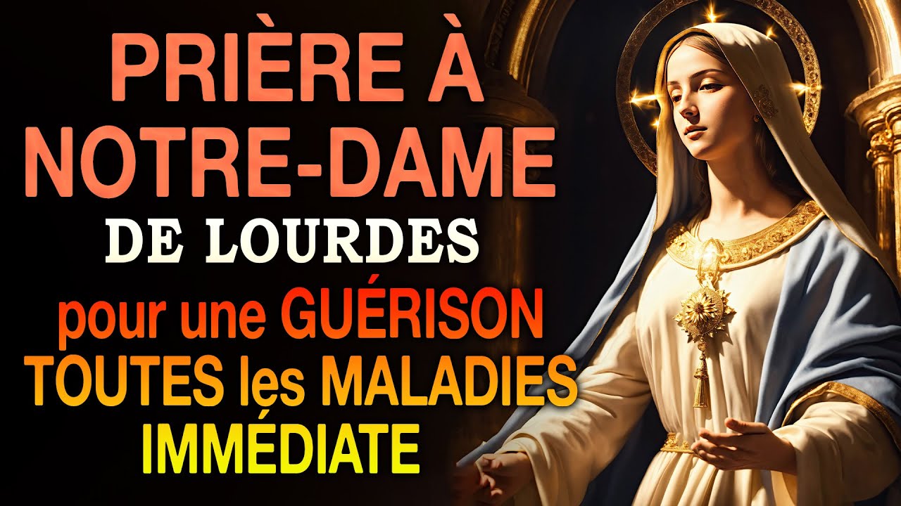 Prière puissante à NOTRE-DAME de LOURDES 🙌Pour une GUÉRISON immédiate