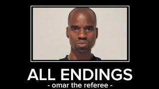 Omar The Referee (All Endings)
