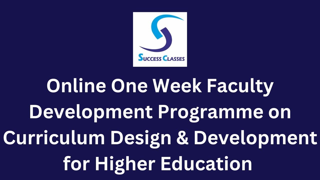 Online One Week Faculty Development Programme on Curriculum Design &Development for Higher Education