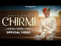 Chirmi चिरमी Kheta Khan Kailash Jangid New Rajasthani Folk Song 2025