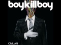 Boy Kill Boy - Friday - Friday 