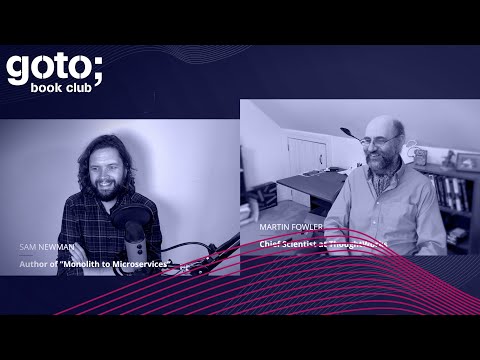 When to Use Microservices (Teaser) • Martin Fowler & Sam Newman • GOTO 2020