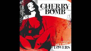 Cherry Bomb - Nobody like you