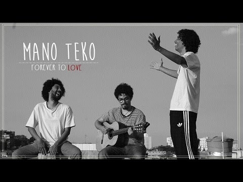 Mano Teko - Forever to Love