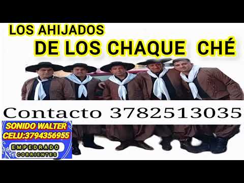 LOS AHIJADOS DE LOS CHAQUE CHE - EN VIVO FIESTA DE LA VIRGEN DE LOS REMEDIOS , EMPEDRADO CORRIENTES