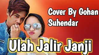 Download lagu ULAH JALIR JANJI COVER BY GOHAN SUHENDAR BAGIAN REF mp3 Download lagu ULAH JALIR JANJI COVER BY GOHAN SUHENDAR BAGIAN REF mp3