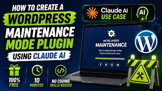 How to Create WordPress Maintenance Mode Plugin Using Claude AI (No Coding Skills Needed)