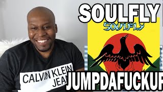 Soulfly- Jumpdafuckup (Reaction Video)
