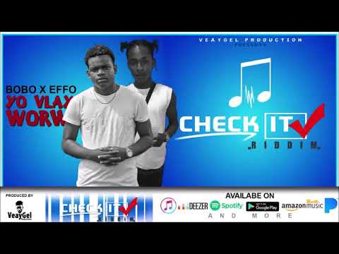 Bobo X Effo - Yo Vlay Worw (Check It Riddim) 2019