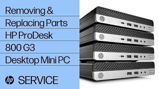 Removing & replacing parts for HP ProDesk 800 G3 Mini | HP Computer Service