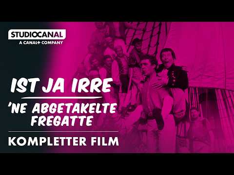 IST JA IRRE - 'NE ABGETAKELTE FREGATTE | Kompletter Film | Deutsch