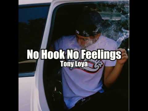 No Hook No Feelings - Tony Loya