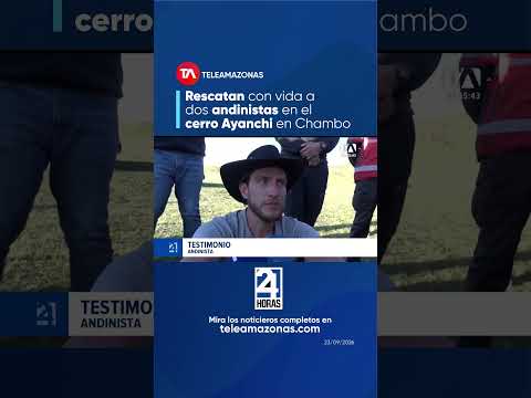 Rescatan con vida ados andinistas en el cerro Ayanchi en Chambo
