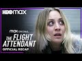 Season 1 Recap | The Flight Attendant | HBO Max