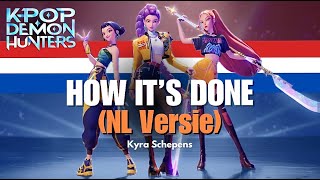 Download lagu 'How It's Done' NL Vertaling | KPop Demon Hunters | Cover & Lyrics mp3 Download lagu 'How It's Done' NL Vertaling | KPop Demon Hunters | Cover & Lyrics mp3