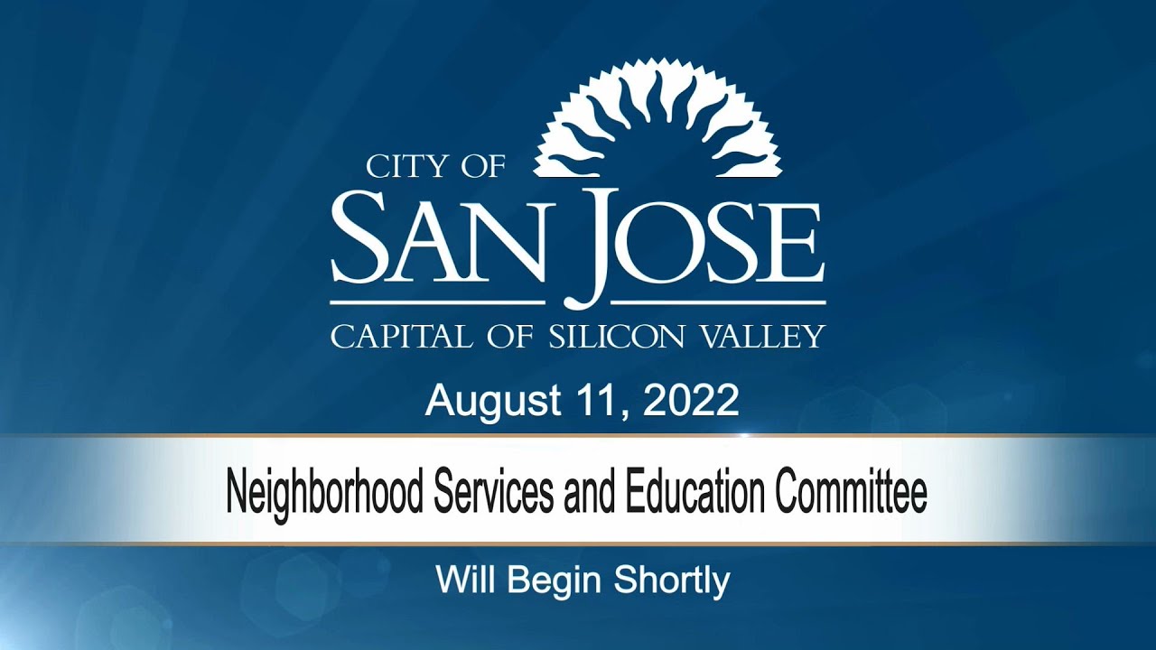 AUG 11, 2022 | Neighborhood Services & Education Committee