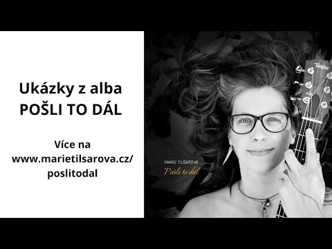 Marie Tilšarová - album Pošli to dál - ukázky