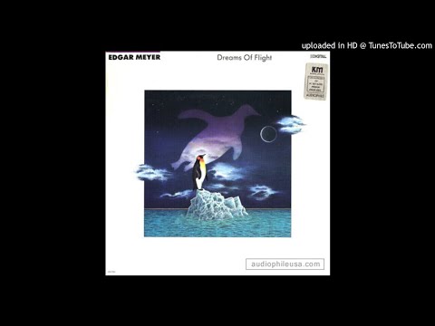 Edgar Meyer - For Dotsy - Dreams of Flight (1987)