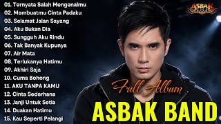 Download lagu ASBAK BAND FULL ALBUM TERBAIK 2026 💔 LAGU POP GALAU PALING DICARI | MENYENTUH HATI & BIKIN NANGIS mp3