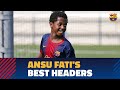 The best headers scored by Ansu Fati at La Masia