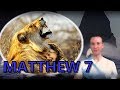 Matthew Chapter 7 Summary and What God Wants From Us