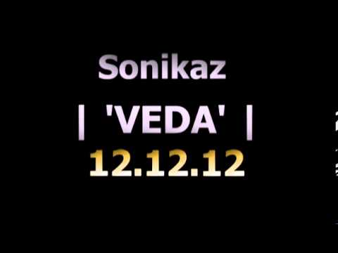 Sonikaz - VEDA [12.12.2012