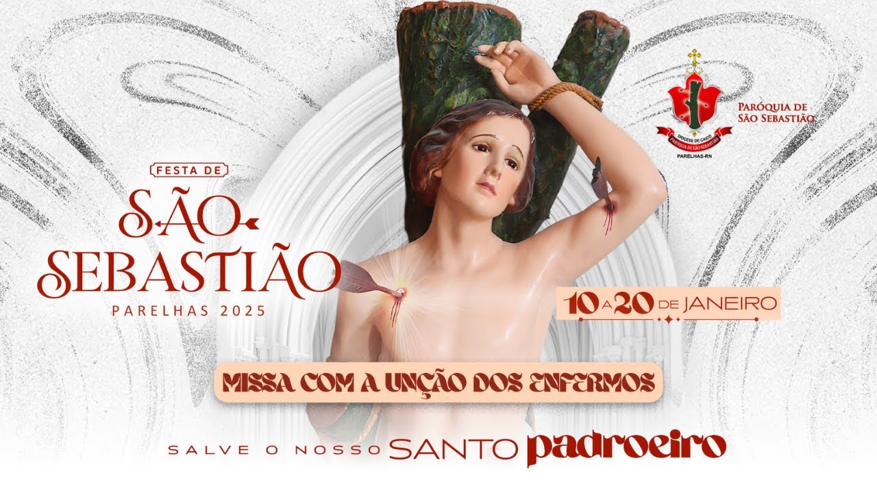 Missa Com a Unção dos Enfermos | Festa de São Sebastião 2025 - 16/01/2025