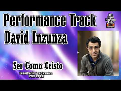 David Inzunza - Ser Como Cristo -  Original Performance Tracks