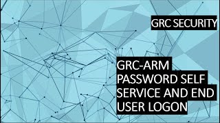 15.) GRC ARM Password Self Service and End User Logon