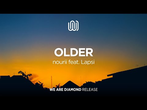 nourii - Older (feat. Lapsi)