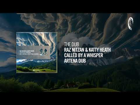 The Dub: Raz Nitzan & Katty Heath - Called By A Whisper (Artena Dub)