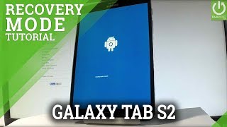 Recovery Mode SAMSUNG Galaxy Tab S2 - Enter / Exit Recovery Mode