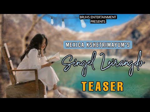 Singel Leirangdo – Teaser | Paenubi Yaikhom | Mexica Kshetrimayum