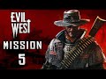 Evil West Walkthrough: Mission 5 - The Devil's Pass [100%] {Hard} (No Commentary)