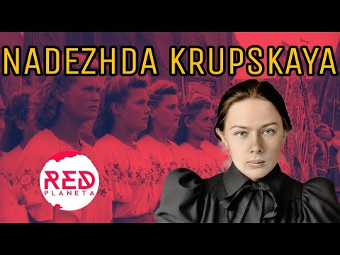 Nadezhda Krupskaya una vida al servicio de la Revolución