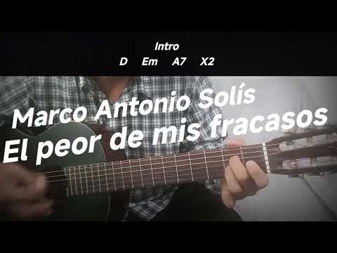 El Peor De Mis Fracasos - Marco Antonio Solis