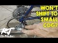 Fix Bike Rear Derailleur That Won't Shift Into Highest Gear/Small Cog