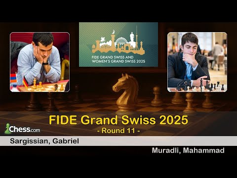 🇦🇲 Gabriel Sargissian vs Mahammad Muradli 🇦🇿 | FIDE Grand Swiss 2025 | Round 11