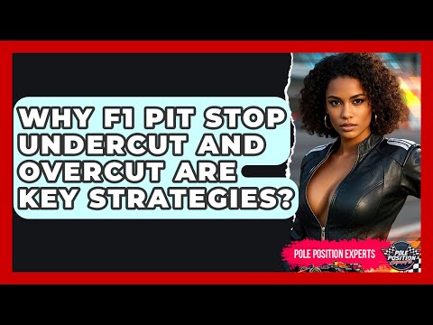 Why F1 Pit Stop Undercut And Overcut Are Key Strategies? - Pole Position Experts