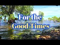 FOR THE GOOD TIMES Karaoke Version In The Style Of Perry Como