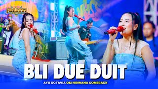 Download lagu BLI DUE DUIT Ayu Octavia OM NIRWANA COMEBACK... mp3