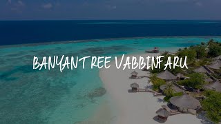 Banyan Tree Vabbinfaru Review - Malé , Maldives