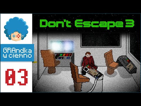 Don't Escape Trilogy PL #3 | DE3: Nie wychodź! Obcy nie może się wydostać!
