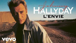 Johnny Hallyday - L’envie (Audio Officiel)