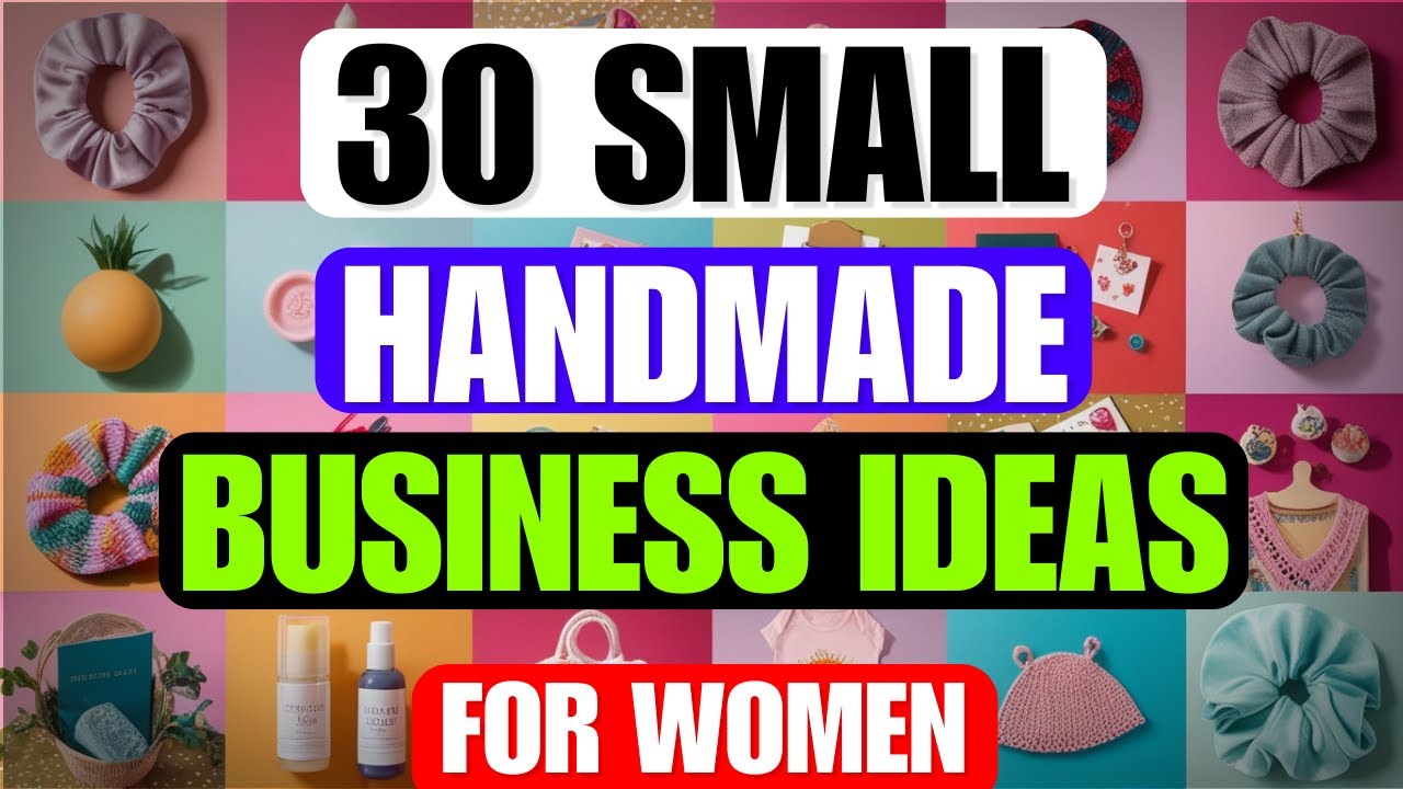 30 Small Handmade Business Ideas You Can Start In 2024 | Business Ideas For Women