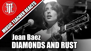 Music Teacher Reacts: JOAN BAEZ - Diamonds and Rust