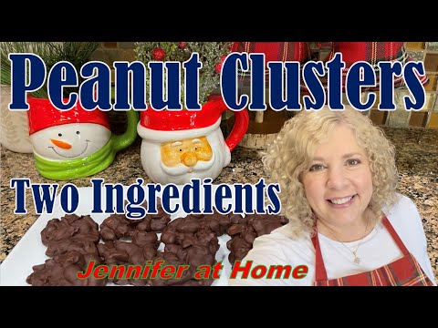 2 INGREDIENT CHOCOLATE PEANUT CLUSTERS, Just takes minutes, Dark or Milk Chocolate, Peanuts, TASTY!
