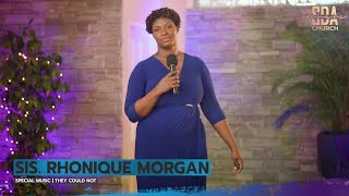 Sis. Rhonique Morgan | They Could Not