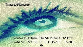 Southree Ft. Nick Tart - Can You Love Me ? (Teaser)